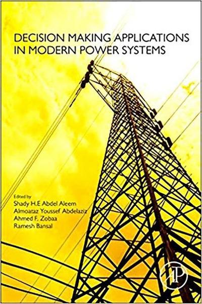 Decision Making Applications in Modern Power Systems