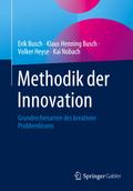 Methodik der Innovation: Grundrechenarten des kreativen Problemlösens