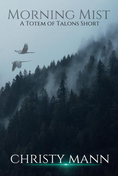 Morning Mist (Totem of Talons Short Stories, #1)