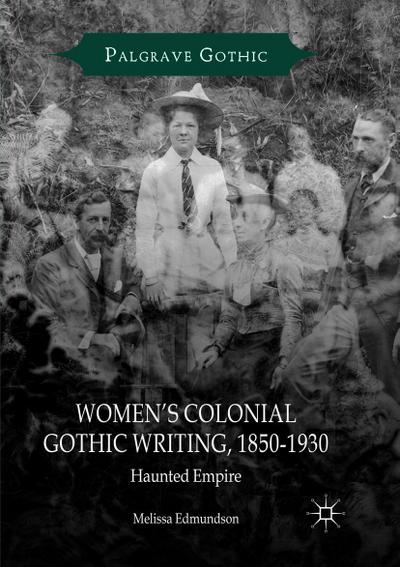 Women’s Colonial Gothic Writing, 1850-1930