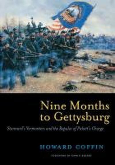 Nine Months to Gettysburg