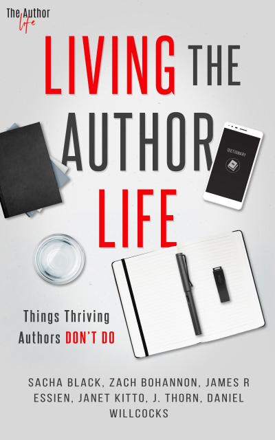 Living the Author Life: Things Thriving Authors Don’t Do