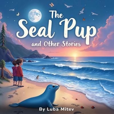 The Seal Pup and The Other Stories