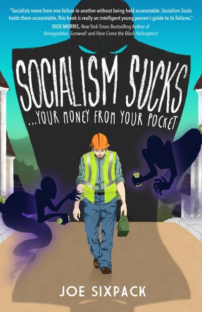 Socialism Sucks Your Money from Your Pocket