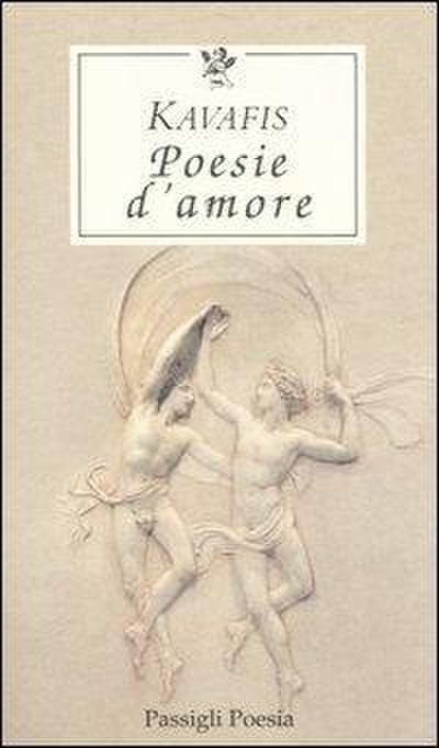 Poesie d’amore. Testo greco a fronte