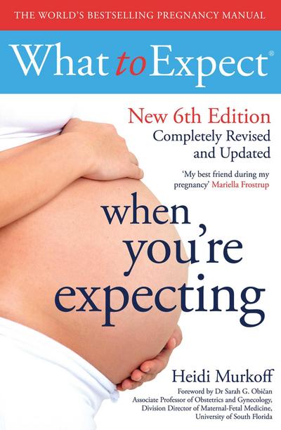 What to Expect When You’re Expecting 6th Edition