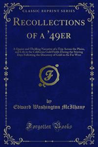 Recollections of a ’49er (eBook, PDF) - Edward Washington McIlhany