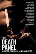 Death Panel: Murder, Mayhem, and Madness