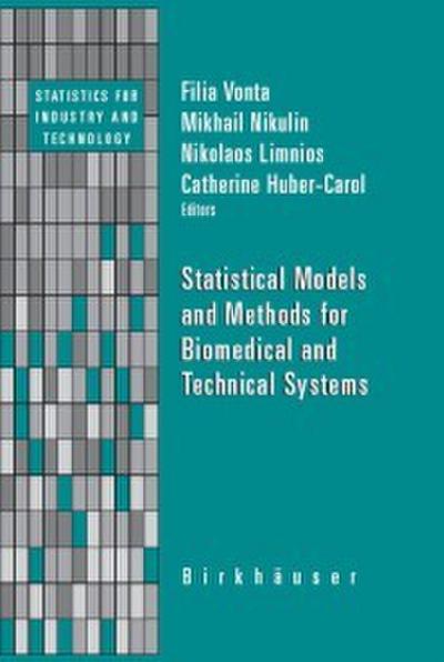 Statistical Models and Methods for Biomedical and Technical Systems