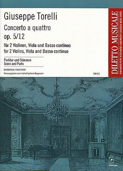 Concerto a quattro op.5,12 für 2 Violinen,Viola und Bc