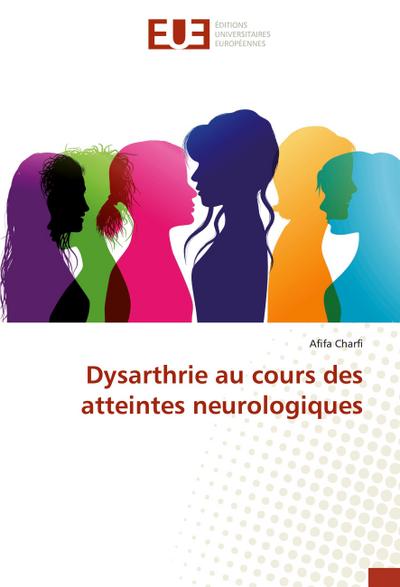 Dysarthrie au cours des atteintes neurologiques
