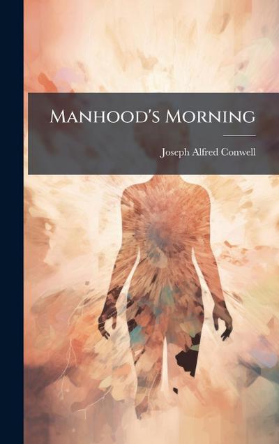 Manhood’s Morning