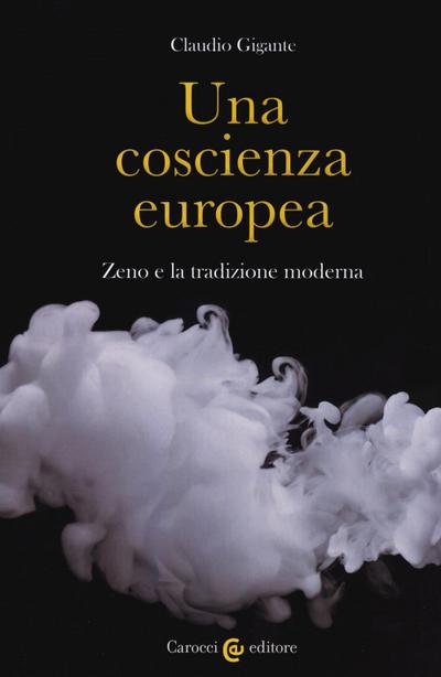 Gigante, C: Una coscienza europea. Zeno e la tradizione mode
