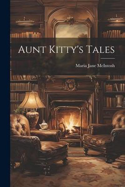 Aunt Kitty’s Tales