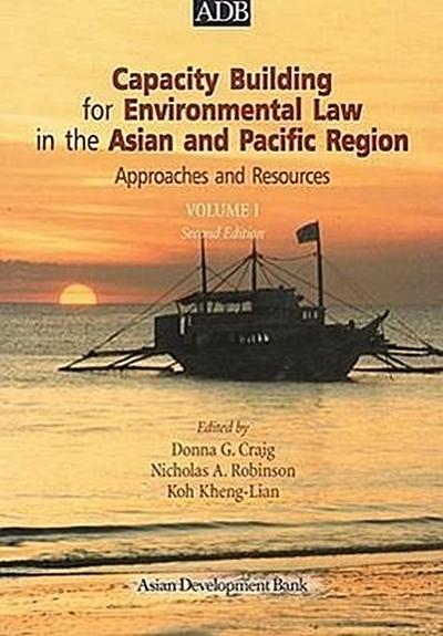 Capacity Building for Environmental Law in the Asian and Pacific Region Volume I