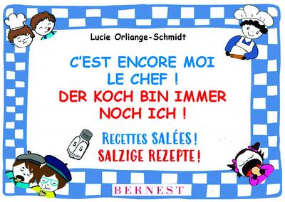 C’est ENCORE moi le chef! - Der Koch bin IMMER NOCH ich!