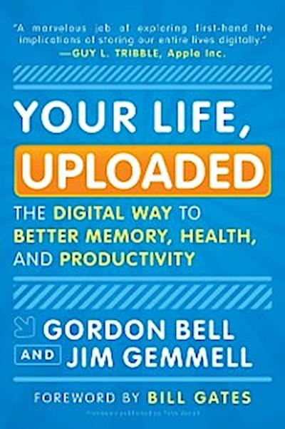 Your Life, Uploaded