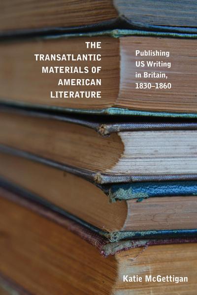 The Transatlantic Materials of American Literature