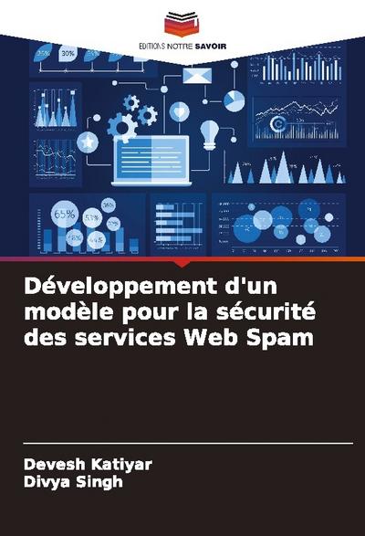 Développement d’un modèle pour la sécurité des services Web Spam