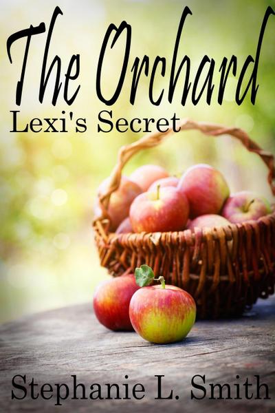 The Orchard: Lexi’s Secret