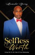 SELFLESS WORTH