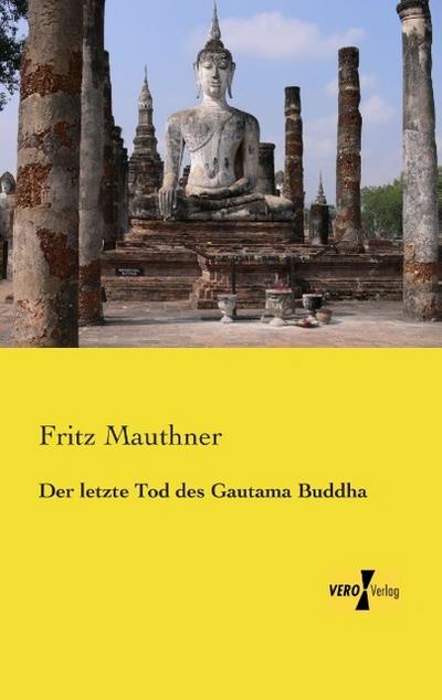 Der letzte Tod des Gautama Buddha
