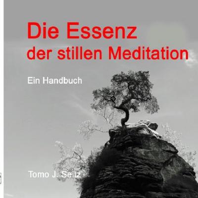 Die Essenz der stillen Meditation