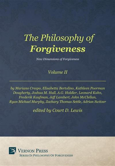 The Philosophy of Forgiveness - Volume II