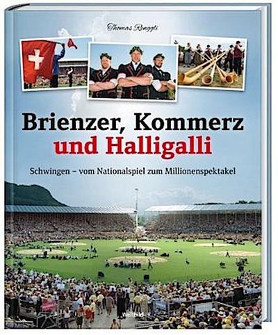 Brienzer, Kommerz und Halligalli