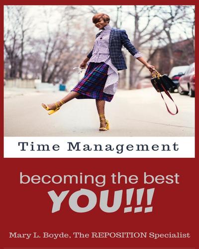 Time Management-Becoming the Best YOU!!!