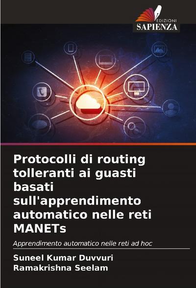 Protocolli di routing tolleranti ai guasti basati sull’apprendimento automatico nelle reti MANETs