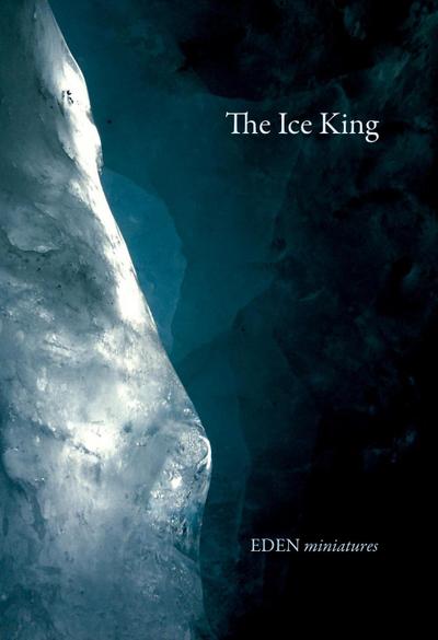 The Ice King (EDEN miniatures, #4)