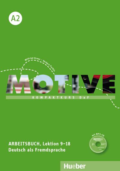 Motive A2: Kompaktkurs DaF.Deutsch als Fremdsprache / Arbeitsbuch, Lektion 9–18 mit MP3-Audio-CD