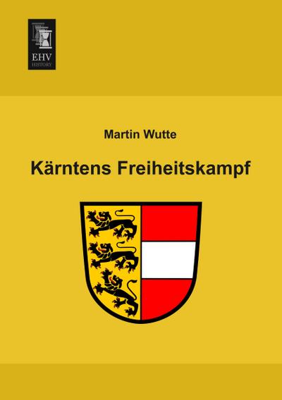 Kärntens Freiheitskampf