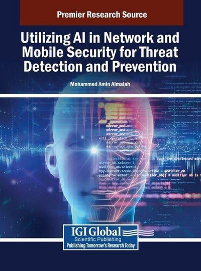 Utilizing AI in Network and Mobile Security for Threat Detection and Prevention