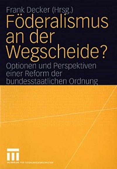 Föderalismus an der Wegscheide?