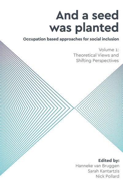 And a Seed was Planted ...’ Occupation based approaches for social inclusion