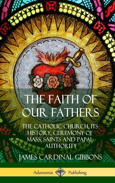 The Faith of Our Fathers