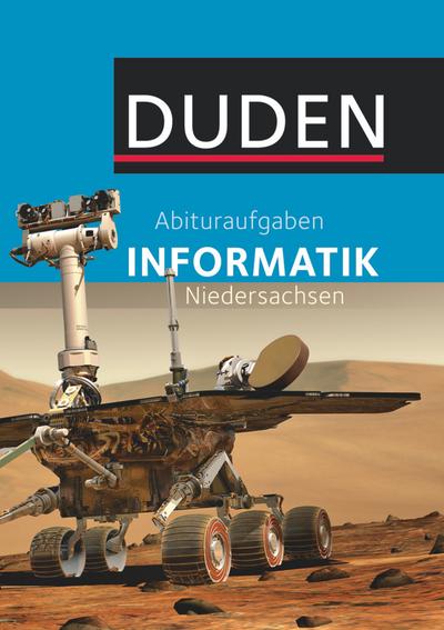 Duden Informatik - Abituraufgaben Informatik: Schülerbuch