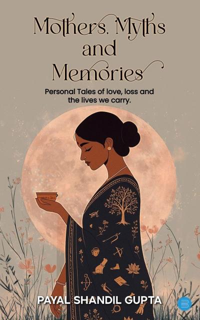 Mothers, Myths and Memories