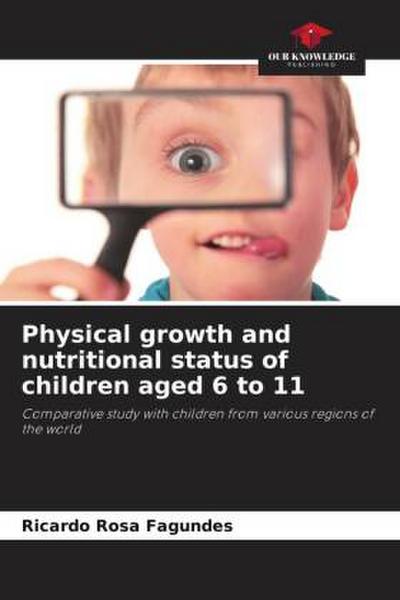 Physical growth and nutritional status of children aged 6 to 11