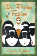 Dr. Phineas Fairfax