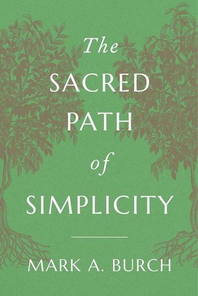 The Sacred Path of Simplicity