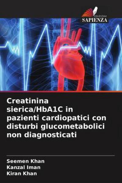 Creatinina sierica/HbA1C in pazienti cardiopatici con disturbi glucometabolici non diagnosticati