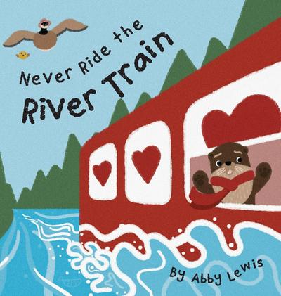 Never Ride the River Train