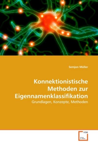 Konnektionistische Methoden zur Eigennamenklassifikation