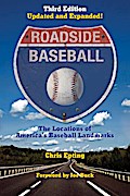 Roadside Baseball: The Locations of America’s Baseball Landmarks