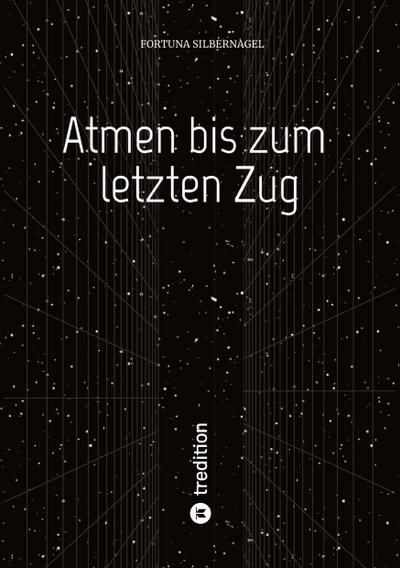 Atmen bis zum letzten Zug