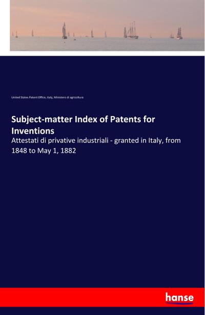 Subject-matter Index of Patents for Inventions