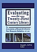 Evaluating the Twenty-First Century Library